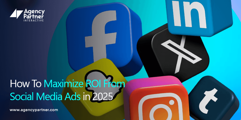 how-to-maximize-roi-from-social-media-ads-in-2025
