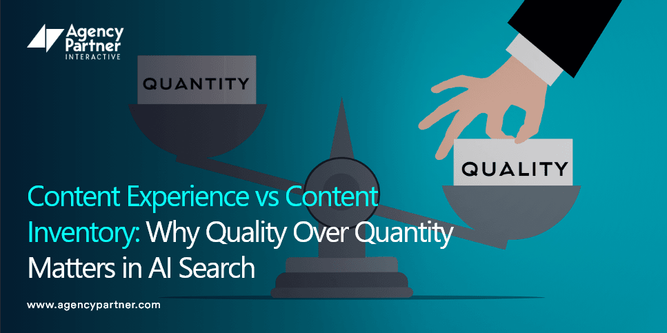 content-experience-vs-content-inventory-why-quality-over-quantity-matters-in-ai-search